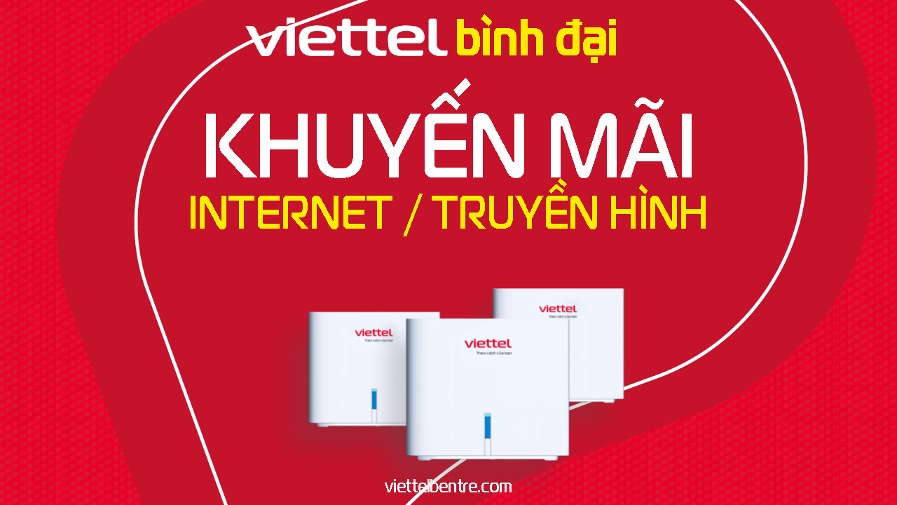Khuyến mãi lắp mạng Internet Viettel tại Bình Đại
