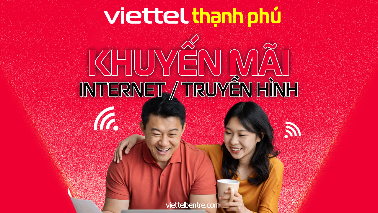 Bảng giá lắp mạng Internet Viettel Thạnh Phú